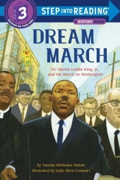 Dream March: Dr. Martin Luther King, Jr., And The March On Washington