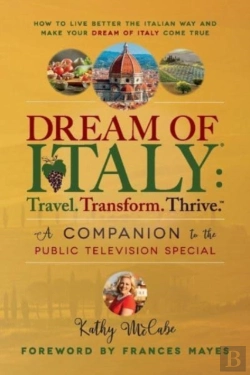 Bertrand.pt - Dream Of Italy: Travel, Transform And Thrive