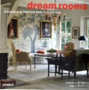 Dream Rooms: Inspirational Interiors From 100 Homes