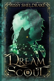 Dream Scout: A Coming Of Age Fantasy Adv