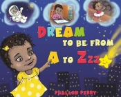Dream To Be From A To Zzz