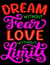 Dream Without Fear Love Without Limits