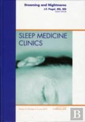 Dreaming And Nightmares, An Issue Of Sleep Medicine Clinics