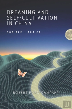 Bertrand.pt - Dreaming And Self-Cultivation In China, 300 Bce-800 Ce