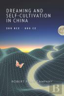 Dreaming And Self-Cultivation In China, 300 Bceâ€“800 Ce