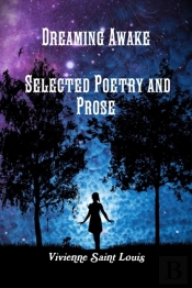Dreaming Awake - Selected Poetry And Pro