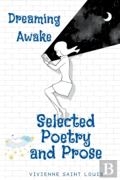 Dreaming Awake - Selected Poetry And Pro