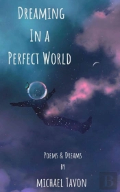 Dreaming In A Perfect World