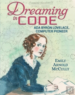 Bertrand.pt - Dreaming In Code: Ada Byron Lovelace, Computer Pioneer
