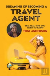 Dreaming Of Becoming A Travel Agent