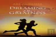 Dreaming Of Greatness
