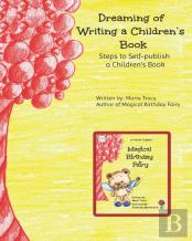 Dreaming Of Writing A Children'S Book