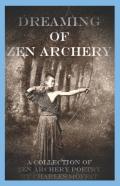 Dreaming Of Zen Archery
