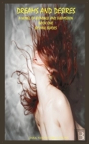 Dreams And Desires Book One