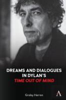 Dreams And Dialogues In Dylanâ€™S ''Time Out Of Mind''