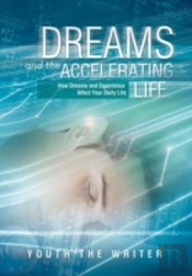 Dreams And The Accelerating Life