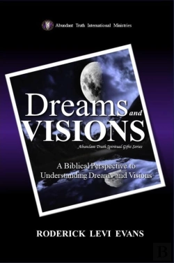 Bertrand.pt - Dreams And Visions: A Biblical Perspective To Understanding Dreams And Visions