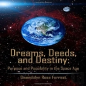 Dreams, Deeds, And Destiny