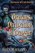 Dreams, Divination, And Danger