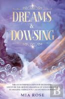 Dreams & Dowsing
