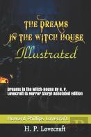 Dreams In The Witch-House By H. P. Lovecraft (A Horror Story) Annotated Edition