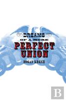 Dreams Of A More Perfect Union