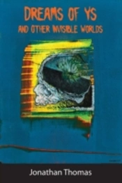 Dreams Of Ys And Other Invisible Worlds