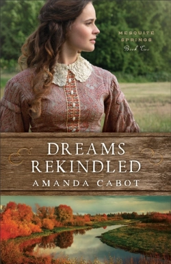 Bertrand.pt - Dreams Rekindled (Mesquite Springs Book #2)