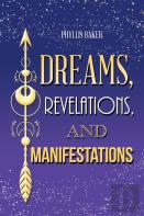 Dreams, Revelations, And Manifestations