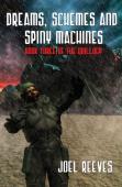 Dreams, Schemes And Spiny Machines