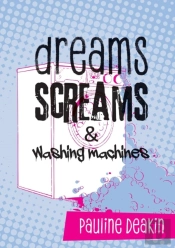Dreams Screams & Washing Machines