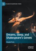 Dreams, Sleep, And Shakespeareâ€™S Genres