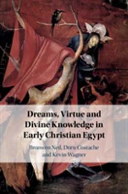 Bertrand.pt - Dreams, Virtue And Divine Knowledge In Early Christian Egypt