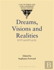 Dreams, Visions And Realities