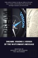 Dreams Visions And Verses Of The Watchman'S Message