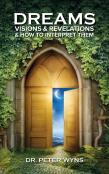 Dreams, Visions & Revelations & How To Interpret Them