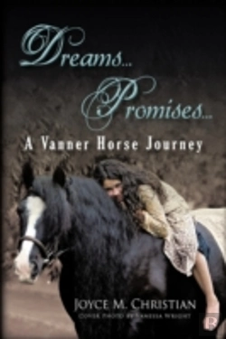 Bertrand.pt - Dreams...Promises...A Vanner Horse Journey