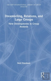 Dreamtelling, Relations, And Large Groups