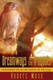 Dreamways Of The Iroquois
