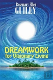 Dreamwork For Visionary Living