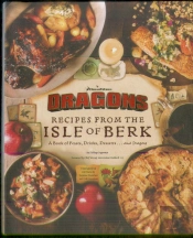 Dreamworks Dragons: Recipes From The Isle Of Berk (Official Cookbook)