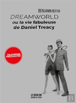 Bertrand.pt - Dreamworld Ou La Vie Fabuleuse De Daniel Treacy