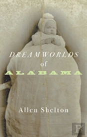 Dreamworlds Of Alabama