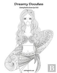 Dreamy Doodles Coloring Book For Grown-Ups 5 & 6