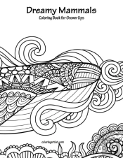 Dreamy Mammals Coloring Book For Grown-Ups