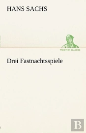 Drei Fastnachtsspiele