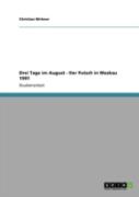 Drei Tage Im August - Der Putsch In Moskau 1991
