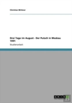 Bertrand.pt - Drei Tage Im August - Der Putsch In Moskau 1991