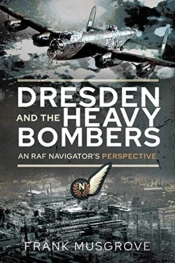 Dresden And The Heavy Bombers