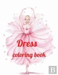 Dress Coloring Book